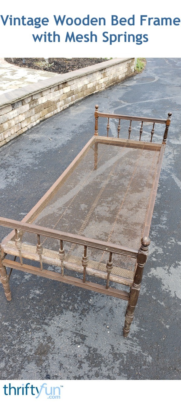 Identifying a Vintage Wooden Bed Frame with Mesh Springs? ThriftyFun