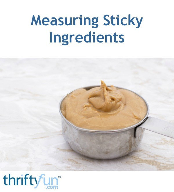 Measuring Sticky Ingredients | ThriftyFun