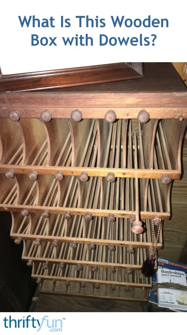 What Is This Wooden Box with Dowels? ThriftyFun