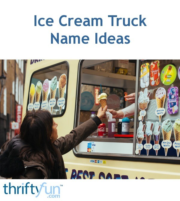 Ice Cream Truck Name Ideas Thriftyfun