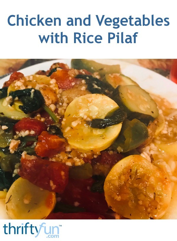 Chicken and Vegetables with Rice Pilaf ThriftyFun