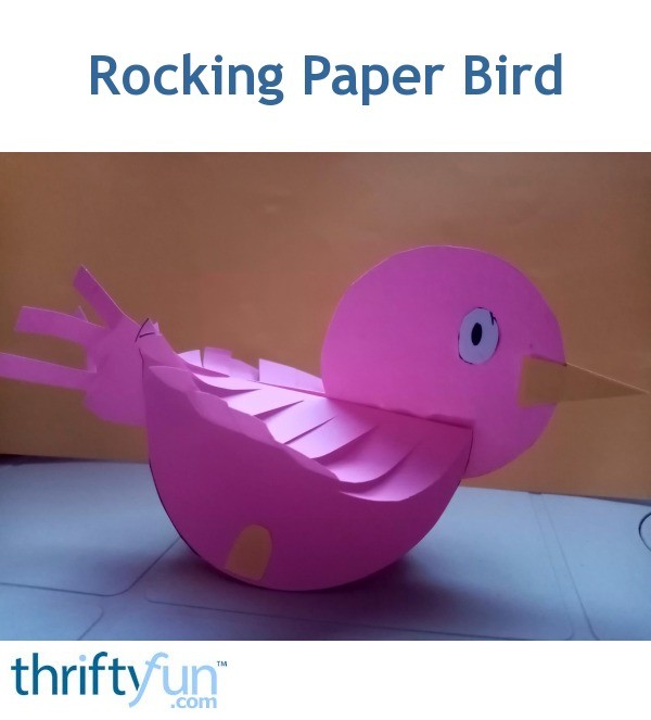 Rocking Paper Bird ThriftyFun