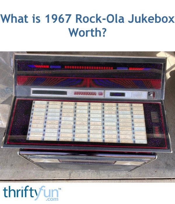 What is 1967 RockOla Jukebox Worth? ThriftyFun