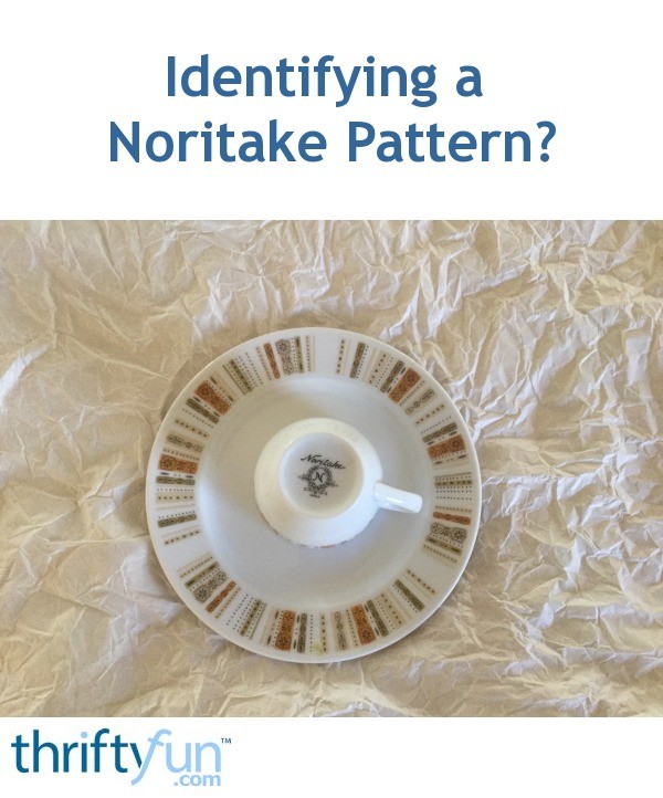 Identifying a Noritake Pattern? | ThriftyFun