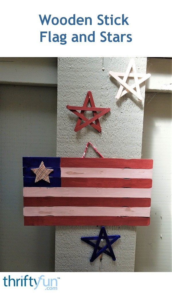 Wooden Stick Flag and Stars | ThriftyFun