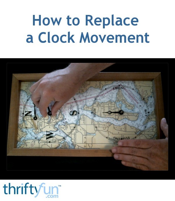 How to Replace a Clock Movement ThriftyFun