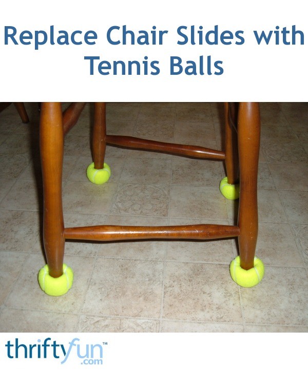 Replace Chair Slides with Tennis Balls ThriftyFun