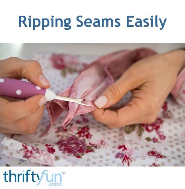 Ripping Seams Easily ThriftyFun