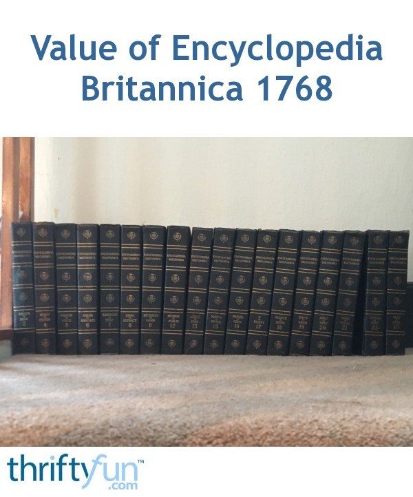 Value Of Encyclopedia Britannica 1768? | ThriftyFun