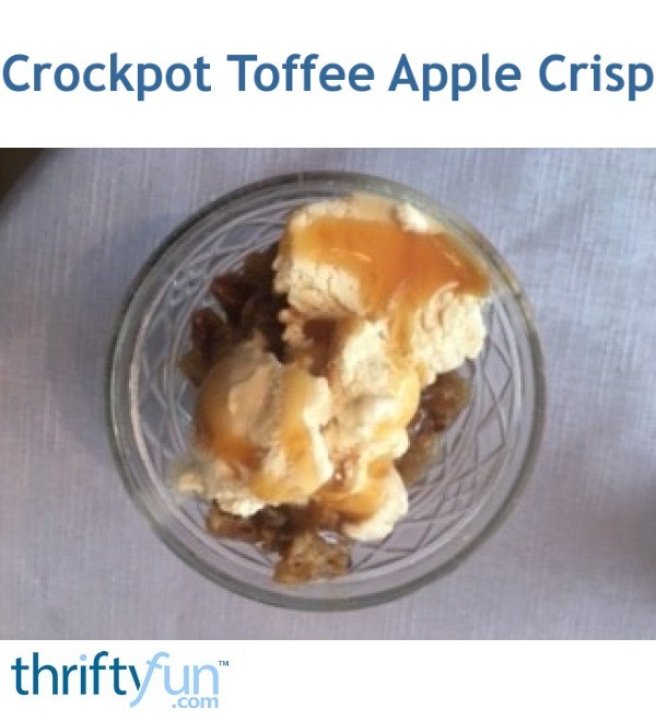 Crockpot Toffee Apple Crisp ThriftyFun