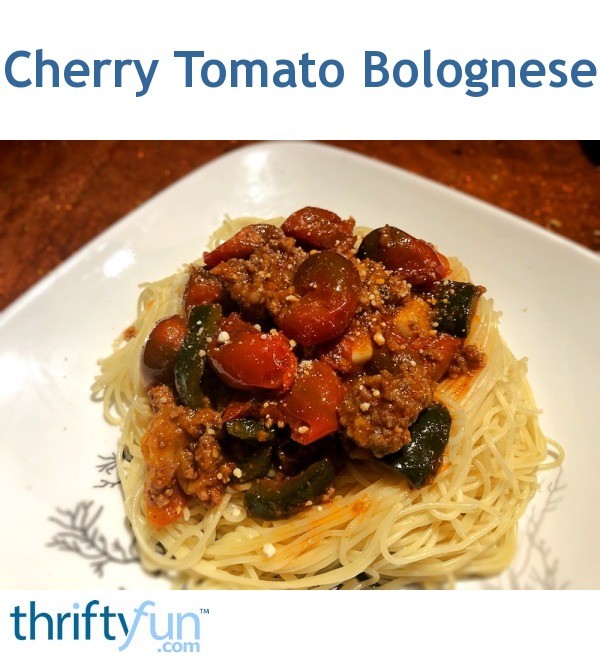 Cherry Tomato Bolognese ThriftyFun