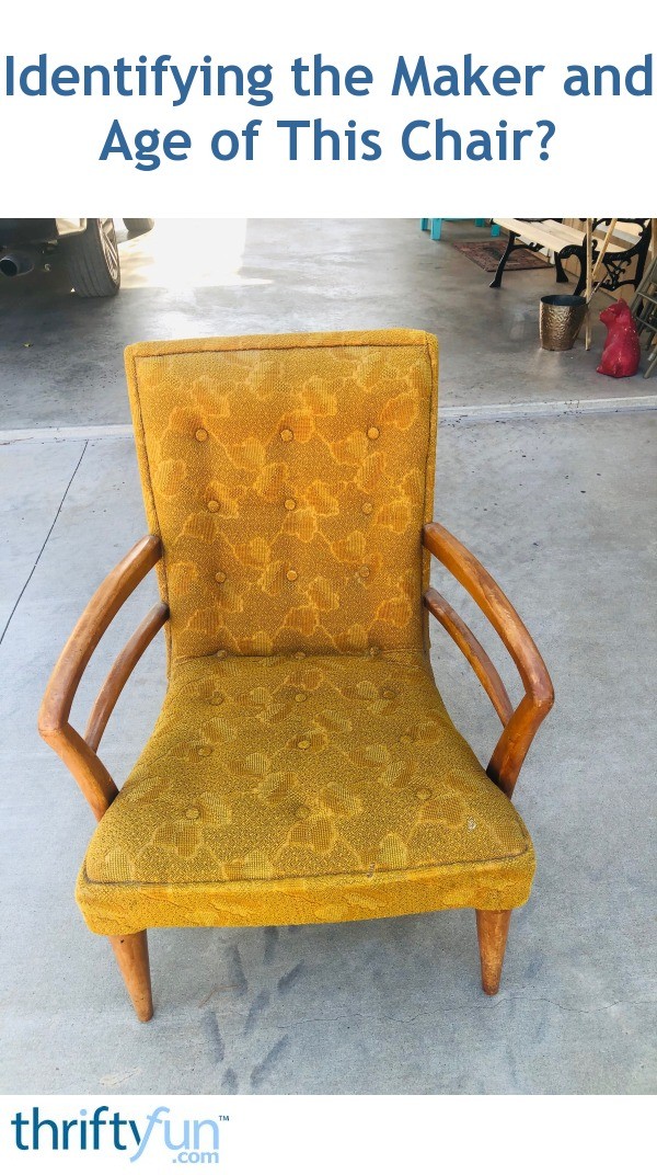 Identifying the Maker and Age of This Chair? ThriftyFun