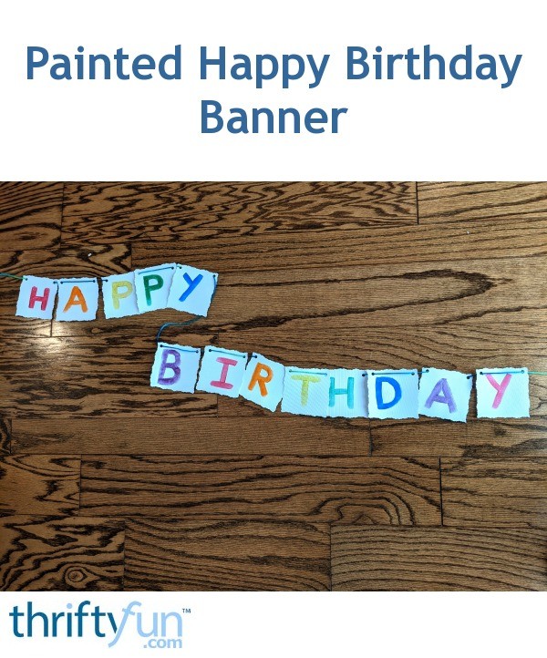 Painted Happy Birthday Banner | ThriftyFun