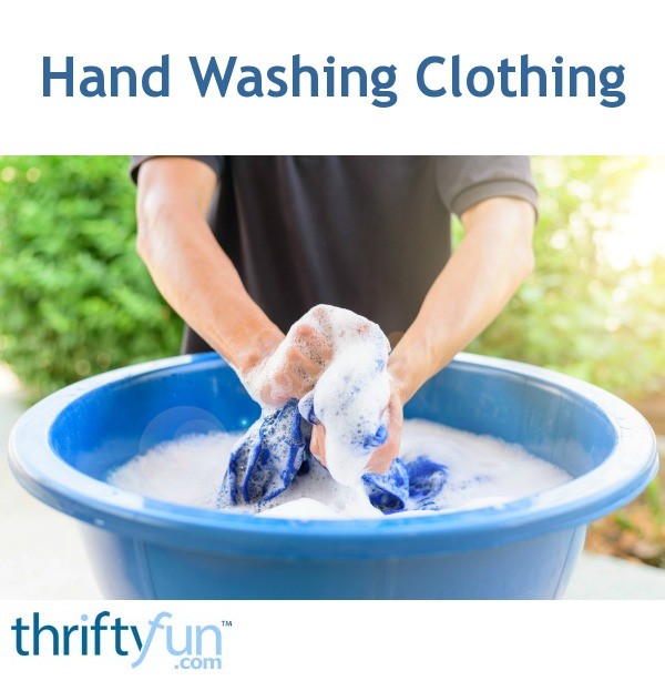Hand Washing Clothing ThriftyFun
