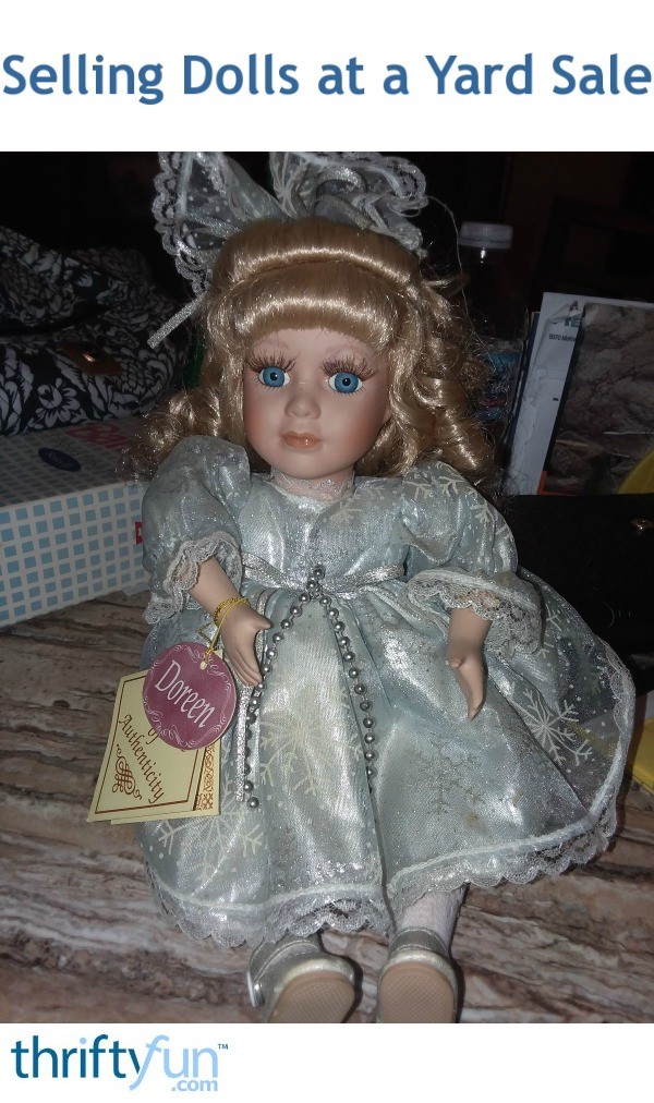Selling Dolls at a Yard Sale ThriftyFun
