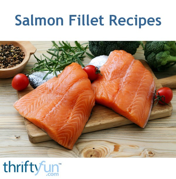 Salmon Fillet Recipes | ThriftyFun