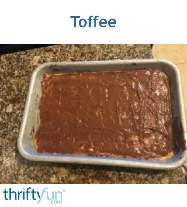 Toffee | ThriftyFun